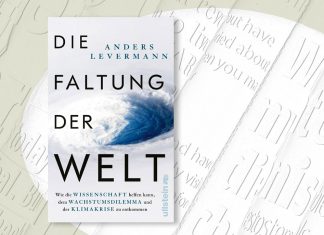 Die Faltung der Welt: Wie die Wissenschaft helfen kann, dem Wachstumsdilemma und der Klimakrise zu entkommen Die Faltung der Welt