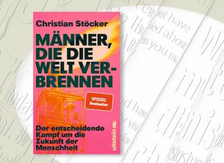 Männer, die die Welt verbrennen: Der entscheidende Kampf um die Zukunft der Menschheit Maenner die die Welt verbrennen