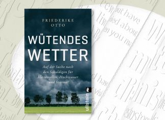 Wütendes Wetter: Auf der Suche nach den Schuldigen für Hitzewellen, Hochwasser und Stürme Wütendes Wetter